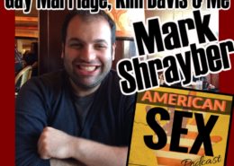 Mark Shrayber gay marriage Kim Davis and Me American Sex Podcast