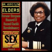 Joycelyn Elders Podcast American Sex
