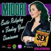 Midori Dominance Role Play American Sex Podcast