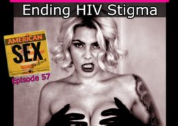 Bella Bathory HIV Stigma American Sex Podcast