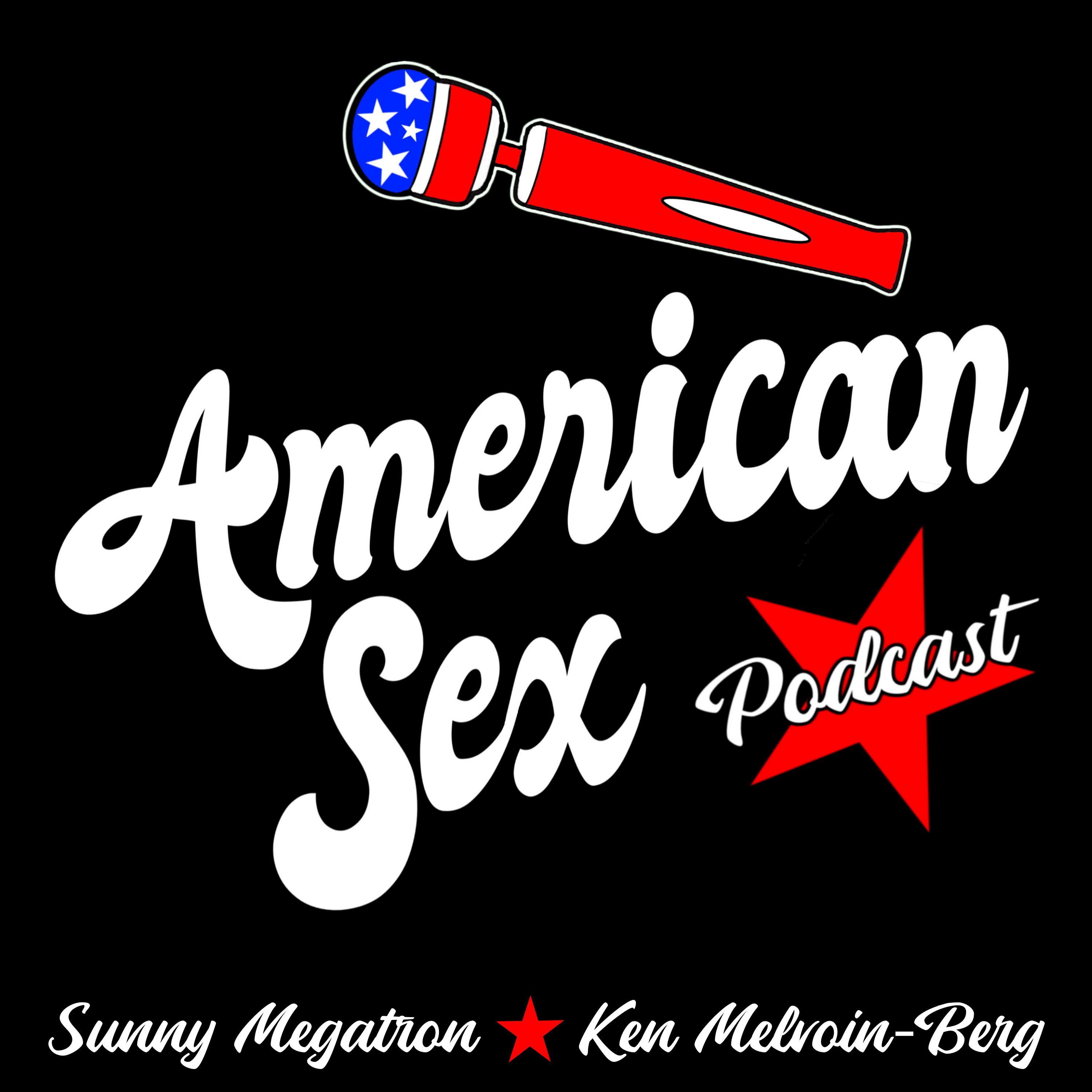 Sex, Kink & BDSM Education award-winning podcast, American Sex Podcast hosted by Sexologist, Sunny Megatron & Ken Melvoin-Berg - cover art
