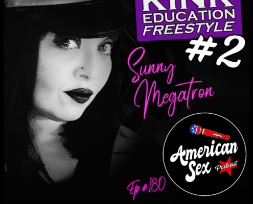 Kink Education Sunny Megatron 12.13.21 American Sex Podcast Episode 180 art