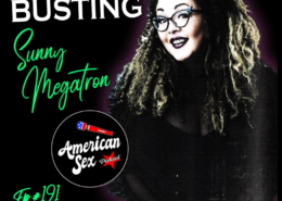 Sunny Megatron Kink Myth Busting Podcast ep 191 american sex podcast episode art