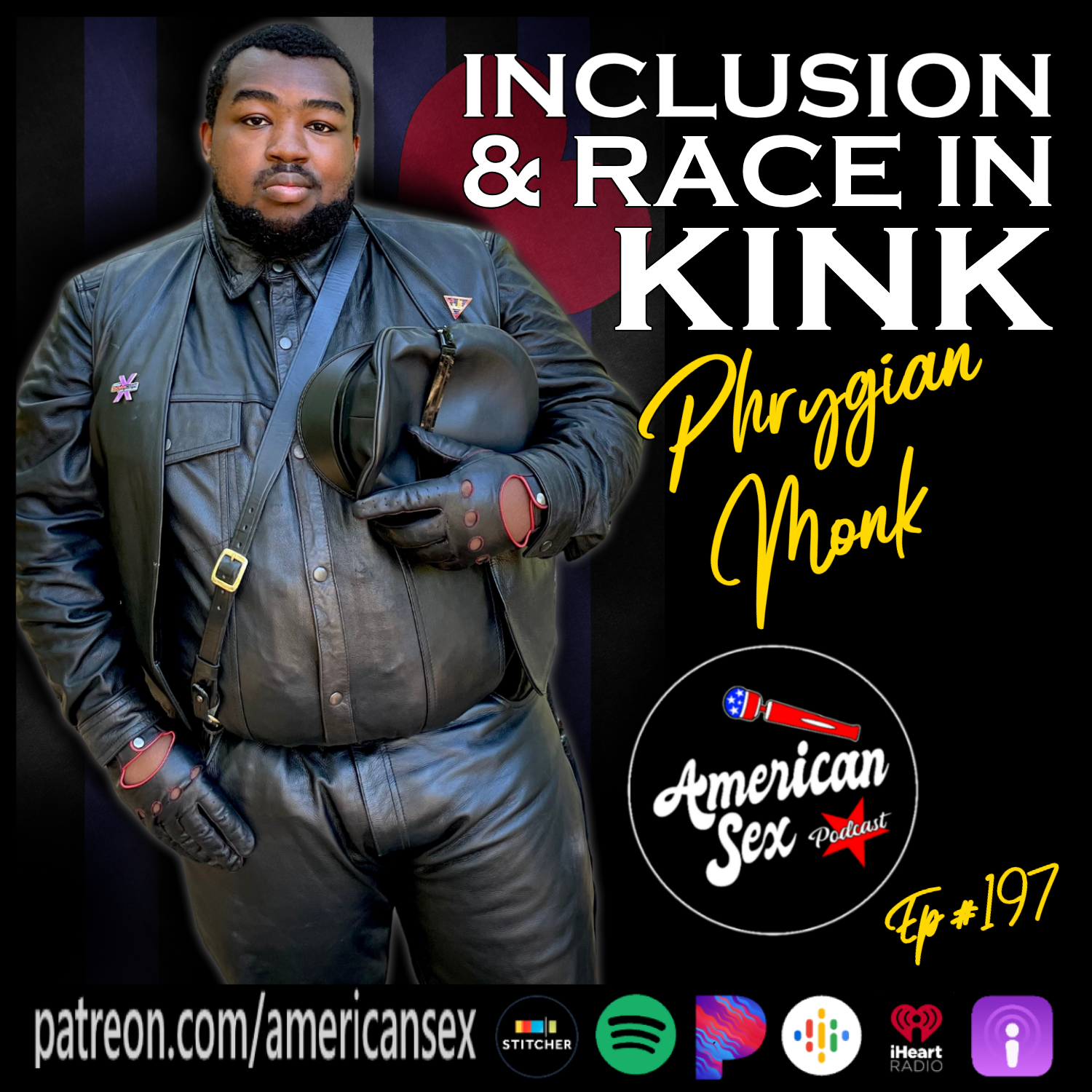Inclusion & Race In Kink with Phrygian Monk - Ep 197 American Sex Podcast episode art