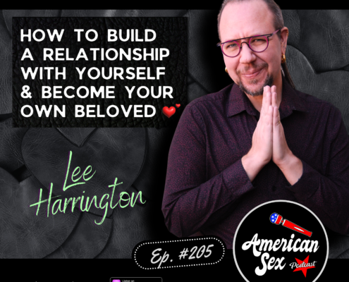 How to Love Yourself, Lee Harrington - American Sex Podcast episode 205 cover art. Lee Harrington, a white man / masculine person man smiles with his hands together. He is wearing glasses, a purple shirt and has a goatee the episode title, number, American Sex Podcast logo, and Lee's name appear.